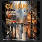 Ce que les gens deviennent