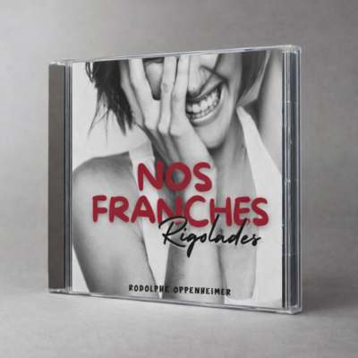 Nos franches rigolades