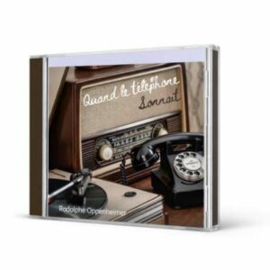 Quand le téléphone sonnait