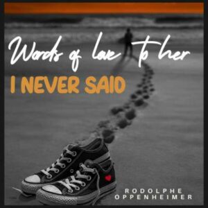 Words of Love I Never Said