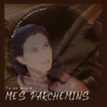 Tu as brûlé mes parchemins