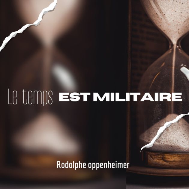 Le temps est militaire