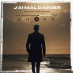 J’ai mal d’aimer