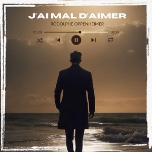 J’ai mal d’aimer