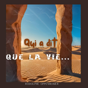 Qui a dit que la vie…