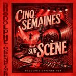 Cinq semaines sur scène