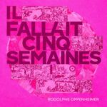 Il fallait cinq semaines