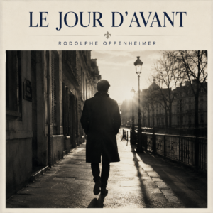 Pochette du titre Le jour d’avant de Rodolphe Oppenheimer